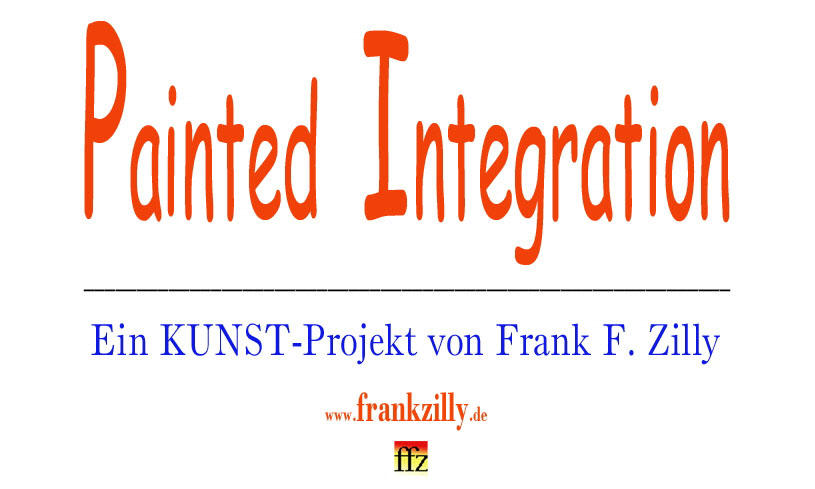 Die Anf�nge der "Painted Integration" von Frank F. Zilly liegen im Jahr 1975